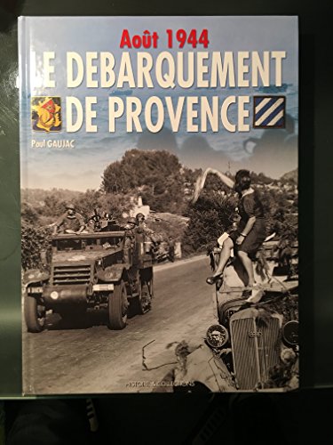 Dragoon, August 15, 1944: The Other Invasion of France