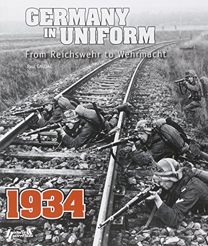 Germany in Uniform, Volume 1: From Reichswehr to Wehrmacht