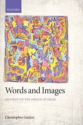 Words and Images: An Essay On The Origin Of Ideas von Oxford University Press