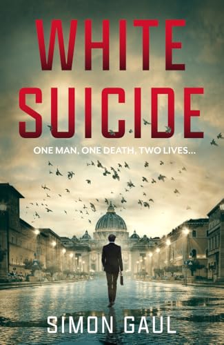 White Suicide: One Man, One Death, Two Lives von whitefox publishing