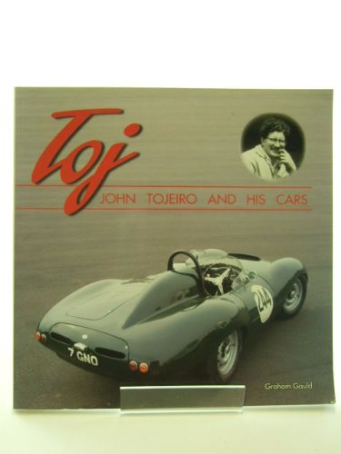 Toj John Tojeiro and His Cars