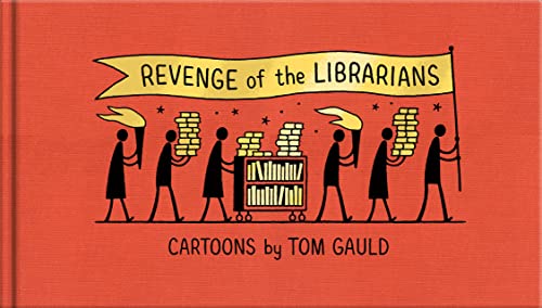 Revenge of the Librarians: Cartoons by Tom Gauld von Canongate Books Ltd.