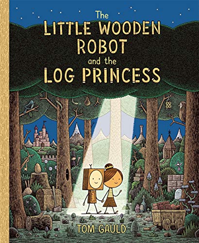 The Little Wooden Robot and the Log Princess: Winner of Foyles Children's Book of the Year von Templar Publishing