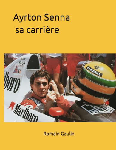 Ayrton Senna sa carrière Ayrton Senna sa carrière von Independently published