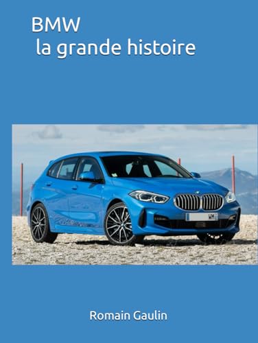 BMW la grande histoire von Independently published