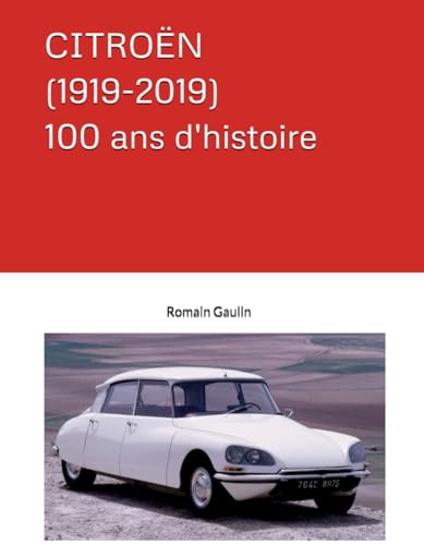 CITROËN (1919-2019) 100 ans d'histoire von Independently published