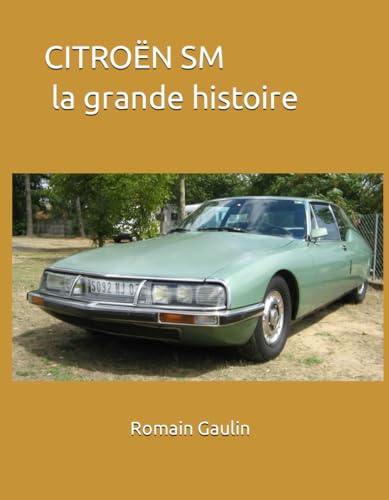 CITROËN SM la grande histoire von Independently published