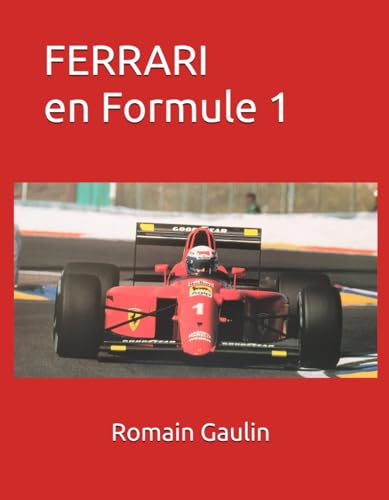 FERRARI en Formule 1 FERRARI en Formule 1 von Independently published
