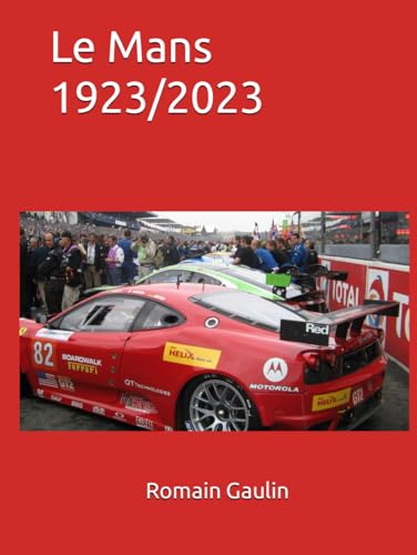Le Mans 1923/2023 Le Mans 1923/2023 von Independently published