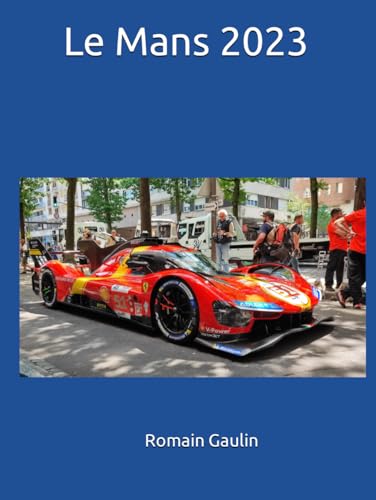Le Mans 2023 Le Mans 2023 von Independently published
