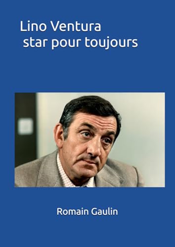Lino Ventura star pour toujours Lino Ventura star pour toujours von Independently published