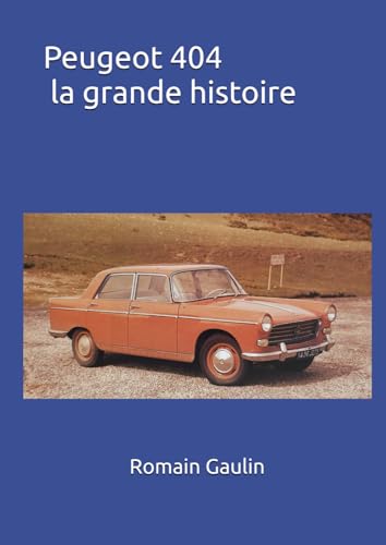 Peugeot 404 la grande histoire von Independently published