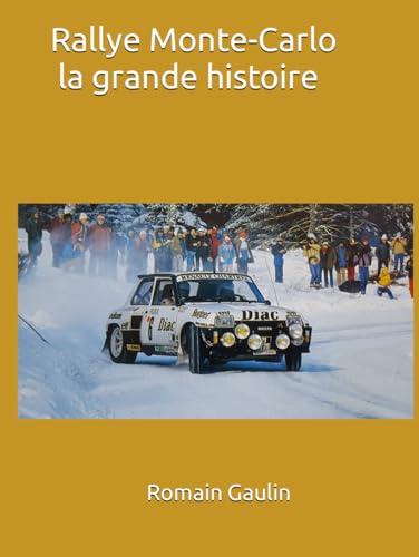 Rallye Monte-Carlo la grande histoire von Independently published