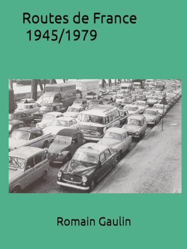 Routes de France 1945/1979 Routes de France 1945/1979 von Independently published