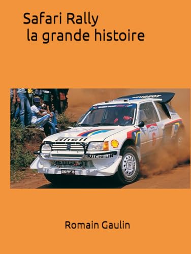 Safari Rally la grande histoire von Independently published