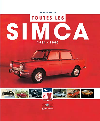 Toutes les Simca - 1934-1980 von CASA