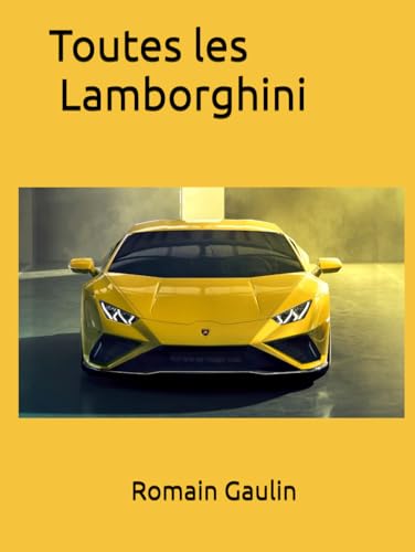 Toutes les Lamborghini Toutes les Lamborghini von Independently published