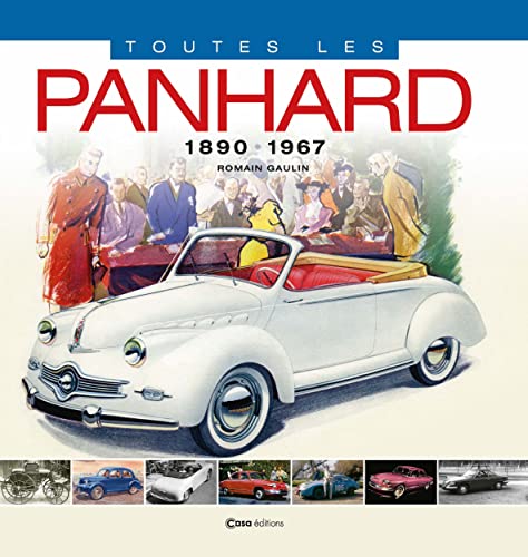 Toutes les Panhard - 1890 - 1967 von CASA