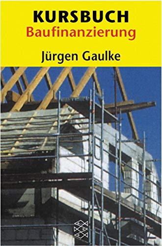 Kursbuch Baufinanzierung (Fischer Wirtschaft) von FISCHER Taschenbuch