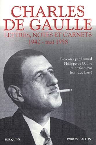 Charles de Gaulle - Lettres, notes et carnets - tome 2 (02): Tome 2, 1942 - mai 1958 von BOUQUINS