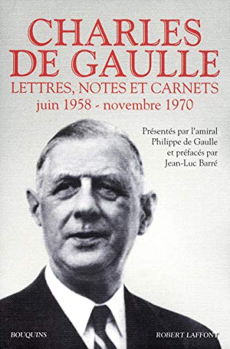 Charles de Gaulle - Lettres, notes et carnets - tome 3 (03): Volume 3, Juin 1958 - novembre 1970