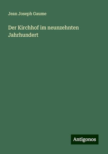 Der Kirchhof im neunzehnten Jahrhundert