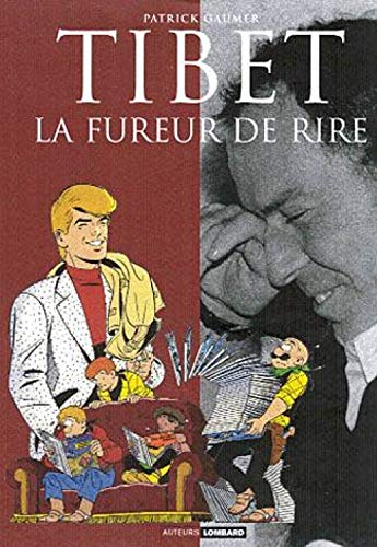 Auteurs Lombard - Tome 5 - Tibet - La Fureur de rire