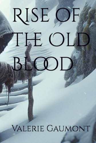 Rise of the Old Blood von Independently published