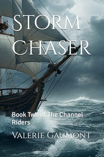 Storm Chaser: Book Two of The Channel Riders