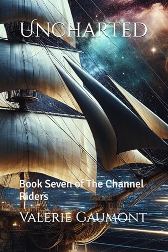 Uncharted: Book Seven of The Channel Riders von Independently published