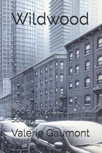 Wildwood: Book One of The Society von CreateSpace Independent Publishing Platform