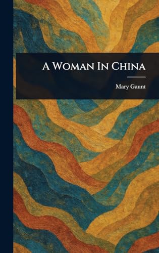 A Woman In China von Anson Street Press