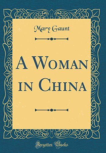 A Woman in China (Classic Reprint)