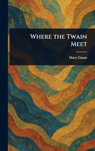 Where the Twain Meet von Anson Street Press