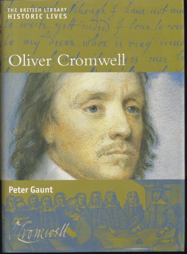 Oliver Cromwell: British Library Historic Lives (British Library Historic Lives S.)