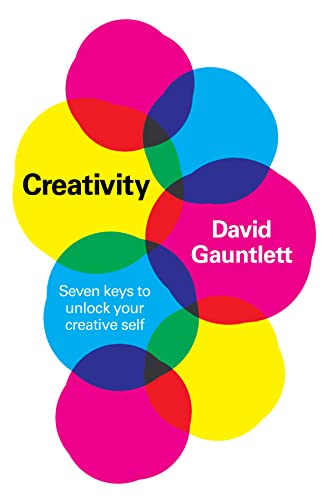 Creativity: Seven Keys to Unlock Your Creative Self von Polity Press