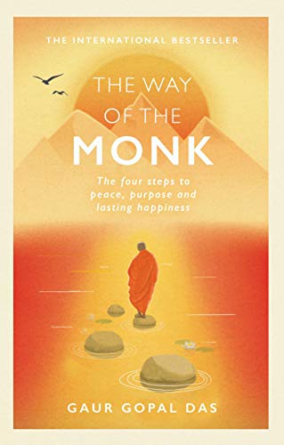 The Way of the Monk: The four steps to peace, purpose and lasting happiness von Rider