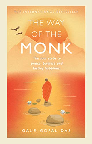The Way of the Monk: The four steps to peace, purpose and lasting happiness von Rider