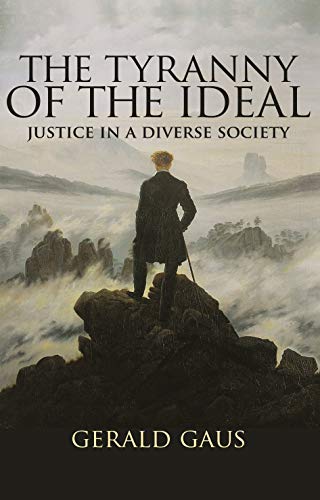 The Tyranny of the Ideal: Justice in a Diverse Society von Princeton University Press