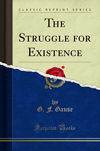 The Struggle for Existence (Classic Reprint) von Forgotten Books