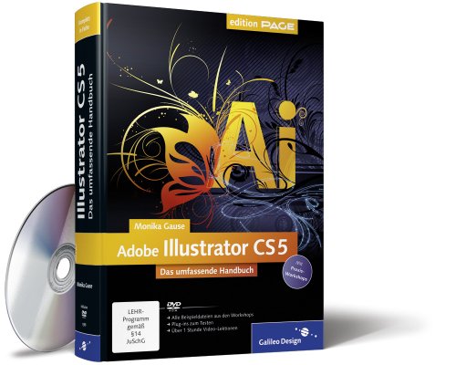 Adobe Illustrator CS5: Das umfassende Handbuch (Galileo Design)