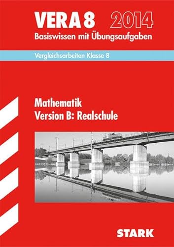 Mathematik Version B: Realschule - Basiswissen mit Ubungsaufgaben: Basiswissen mit Übungsaufgaben von Stark Verlag
