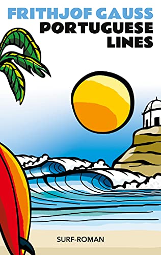 Portuguese Lines: Surf-Roman von Books on Demand