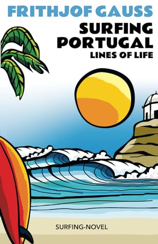 Surfing Portugal: Lines of Life