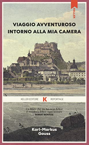 Viaggio avventuroso intorno alla mia camera (Razione K) von Keller