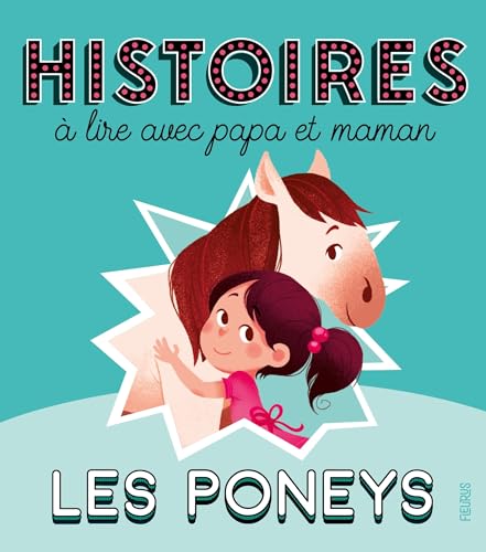 Histoires à lire avec papa et maman - Les poneys von FLEURUS