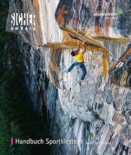 Handbuch Sportklettern: Das bildstarke Ausbildungsbuch für alle Klettersport-Vermittler:innen Handbuch Sportklettern: Das bildstarke Ausbildungsbuch für alle Klettersport-Vermittler:innen