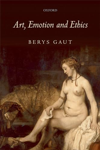 Art, Emotion And Ethics von Oxford University Press