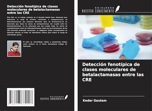 Detección fenotípica de clases moleculares de betalactamasas entre las CRE von Ediciones Nuestro Conocimiento