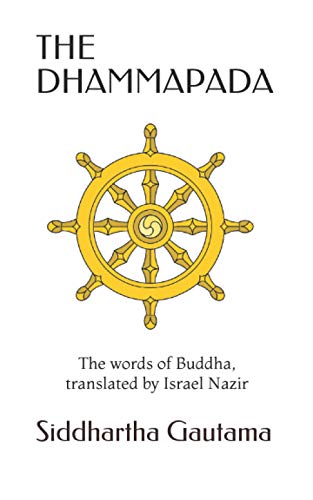 THE DHAMMAPADA: The words of Buddha, the teaching of the Awakened von Independently Published